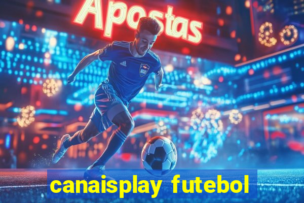 canaisplay futebol